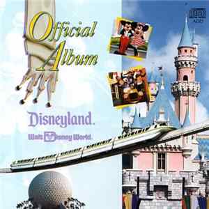 Various - The Official Album Of Disneyland And Walt Disney World FLAC