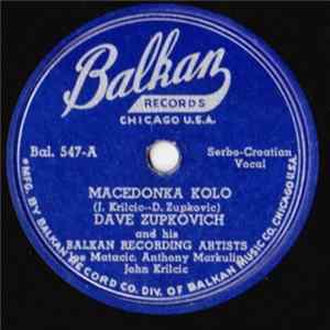 Dave Zupkovich And His Balkan Recording Artists - Macedonka Kolo / Cuvam Ovce FLAC