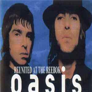 Oasis - Reunited At The Reebok (15-07-2000) FLAC