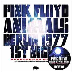 Pink Floyd - Berlin 1977 1st Night Soundboard Master FLAC