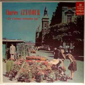 Charles Aznavour - Je T'Aime Comme Ça FLAC