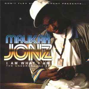 Malikah Jonz - I Am What I Am - Underground EP FLAC