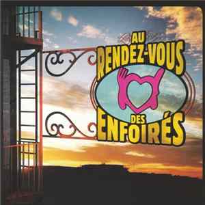 Les Enfoirés - Au Rendez-Vous Des Enfoirés FLAC