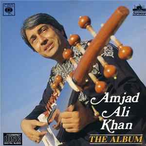 Amjad Ali Khan - The Album FLAC