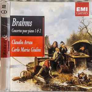 Johannes Brahms -Brahms Claudio Arrau, Carlo Maria Giulini - Concertos Pour Piano 1 & 2 FLAC