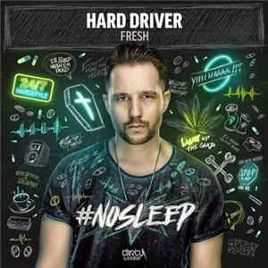 Hard Driver - Fresh FLAC
