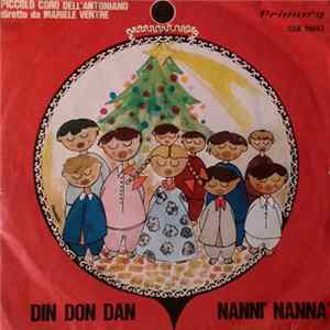 Piccolo Coro Dell'Antoniano Diretto Da Mariele Ventre - Din Don Dan / Nannì Nannà FLAC