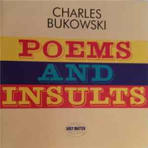 Charles Bukowski - Poems And Insults FLAC