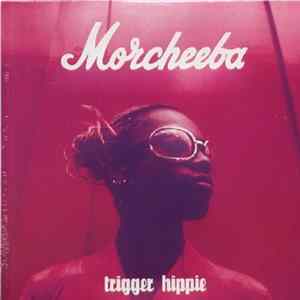 Morcheeba - Trigger Hippie FLAC