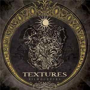 Textures - Silhouettes FLAC