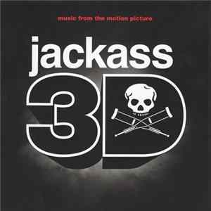 Various - Jackass 3D - Music From The Motion Picture FLAC