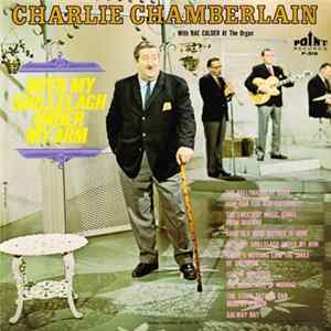 Charlie Chamberlain - With My Shillelagh Under My Arm FLAC