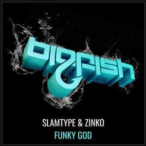 Slamtype & Zinko - Funky God FLAC