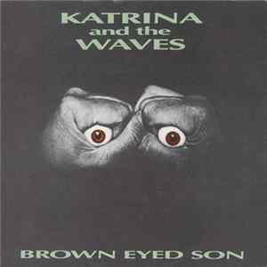 Katrina And The Waves - Brown Eyed Son FLAC