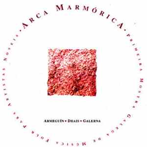 Armeguin / Dhais / Galerna - Arca Marmórica FLAC