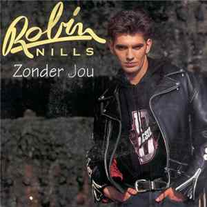 Robin Nills - Zonder Jou FLAC