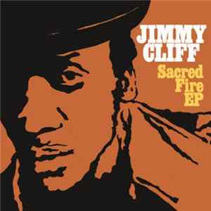 Jimmy Cliff - Sacred Fire EP FLAC