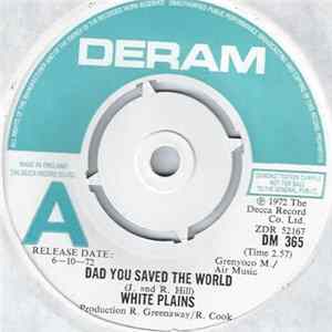 White Plains - Dad You Saved The World FLAC