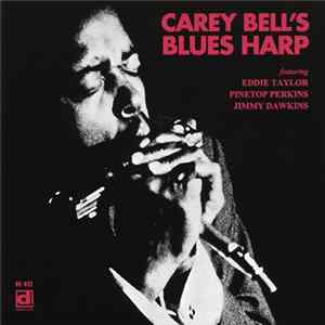 Carey Bell - Carey Bell's Blues Harp FLAC