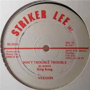 King Kong - Don't Trouble Trouble / Aids FLAC