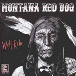 Montana Red Dog - Wolf Robe FLAC
