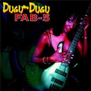 Fab-5 - Dugu-Dugu FLAC