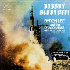 Byron Lee And The Dragonaires - Reggay Blast Off! FLAC