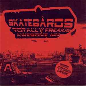 Skatebård - Totally Freakin Awesome Mix FLAC