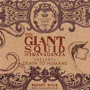 The Giant Squidstravaganza - Death To Humans FLAC