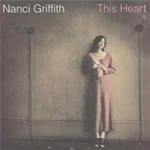 Nanci Griffith - This Heart FLAC
