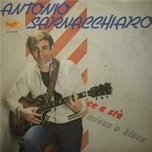 Antonio Sarnacchiaro - Ce A Stà / Miezz 'O Blues FLAC