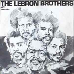 The Lebron Brothers - 10th Anniversary FLAC