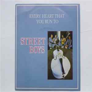 Street Boys - Every Heart That You Run To FLAC