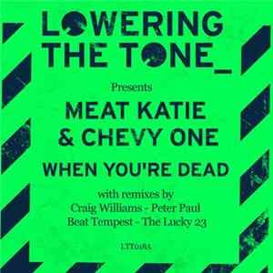 Meat Katie & Chevy One - When You're Dead FLAC