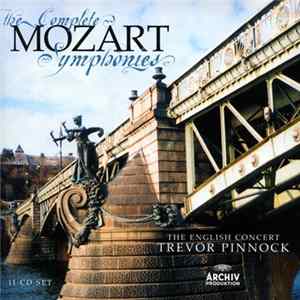 Mozart, The English Concert, Trevor Pinnock - The Symphonies FLAC
