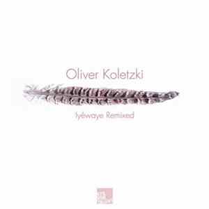 Oliver Koletzki - Iyéwaye Remixed FLAC