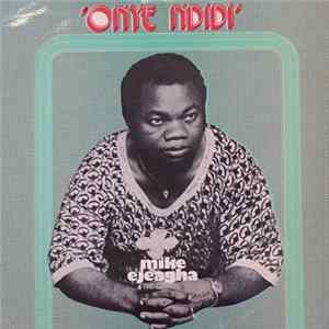 Mike Ejeagha & His Premiers Dance Band - Onye Ndidi FLAC