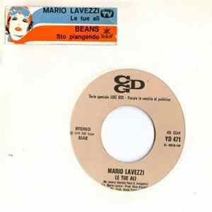 Mario Lavezzi / I Beans - Le Tue Ali / Sto Piangendo FLAC