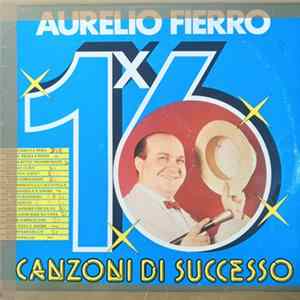Aurelio Fierro - X 16 Canzoni Di Successo FLAC