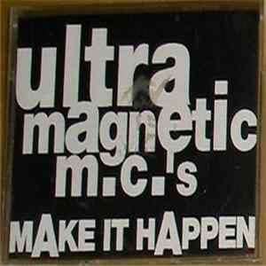 Ultramagnetic MC's - Make It Happen / Chorus Line Pt. 2 FLAC