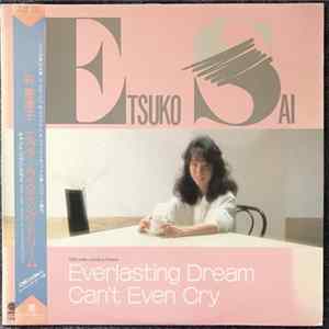 Etsuko Sai - Everlasting Dream / Can't Even Cry FLAC