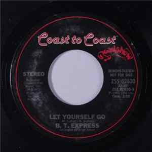 B.T. Express - Let Yourself Go FLAC