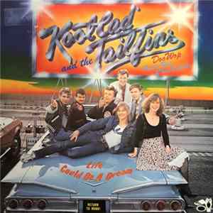 Kool Cad & The Tailfins - Life Could Be A Dream FLAC