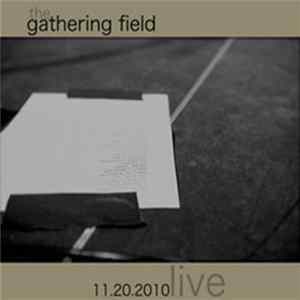 Gathering Field - Live 11.20.2010 FLAC