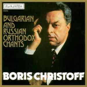 Boris Christoff - Bulgarian And Russian Orthodox Chants FLAC
