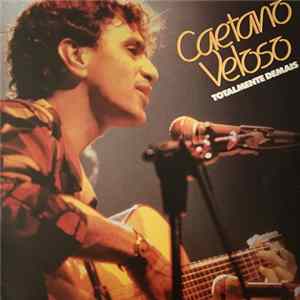 Caetano Veloso - Totalmente Demais FLAC