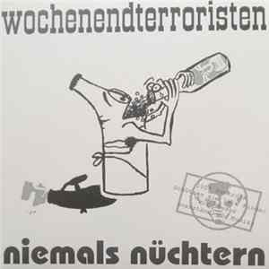 Wochenendterroristen - Niemals Nüchtern FLAC