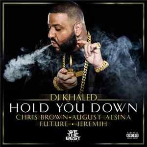 DJ Khaled Feat. Chris Brown , August Alsina, Future & Jeremih - Hold You Down FLAC