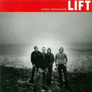 Audio Adrenaline - Lift FLAC