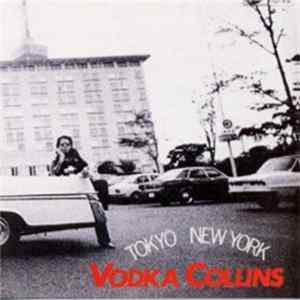 Vodka Collins - Tokyo New York FLAC
